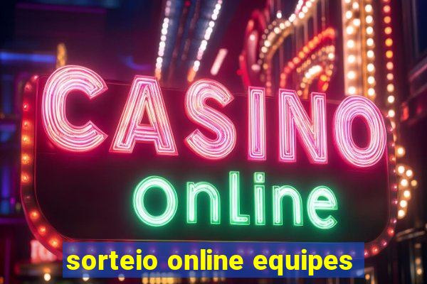 sorteio online equipes